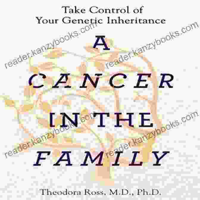 Book Cover For 'Take Control Of Your Genetic Inheritance' A Cancer In The Family: Take Control Of Your Genetic Inheritance