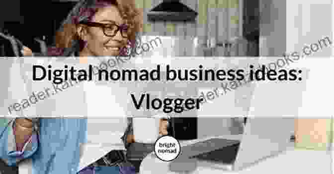 Creating A Digital Nomad Business Digital Nomad: 10 Keys To Becoming A Digital Nomad