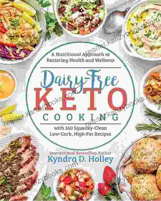 Dairy Free Keto Cooking Cookbook By Kyndra Holley Dairy Free Keto Cooking Kyndra Holley