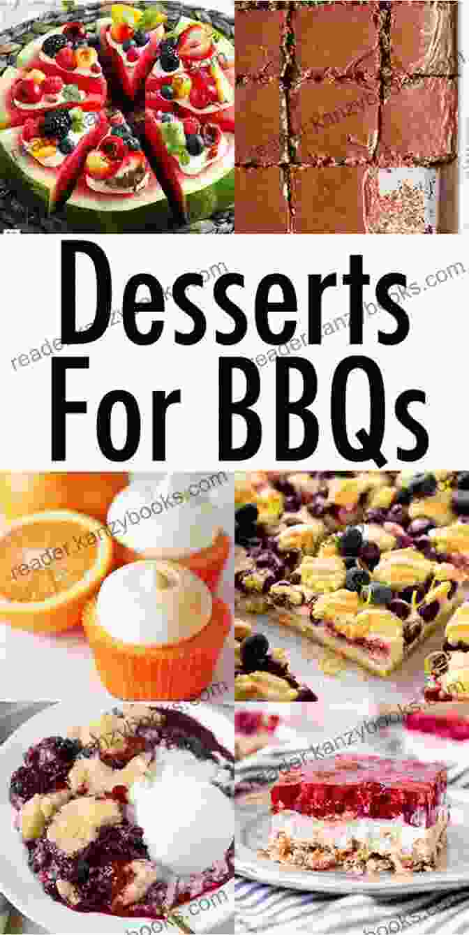 Delicious Barbecue Desserts Everyday Barbecue Real Barbecue For A Healthy Lifestyle Quick And Easy Delicious Recipes