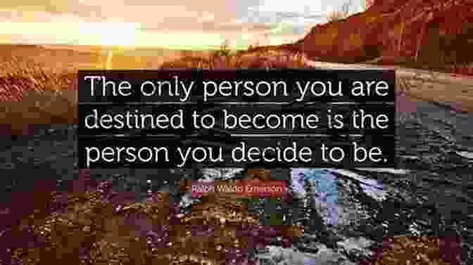 Motivational Quote: The Only Person You Are Destined To Become Is The Person You Decide To Be. The M S F: Motivational Spiritual Financial Quotes (Motivational Spiritual Financial Affirmations And Quotes Volume 1)