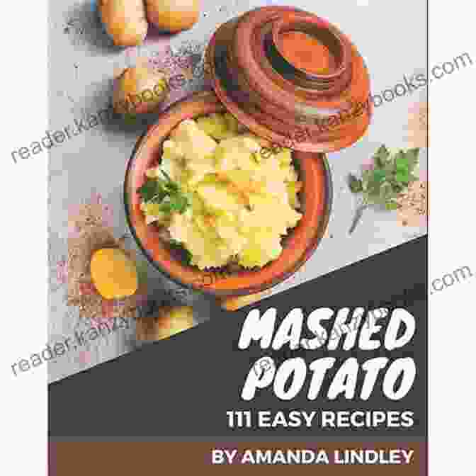 One Of A Kind Easy Mashed Potato Cookbook Cover 111 Easy Mashed Potato Recipes: A One Of A Kind Easy Mashed Potato Cookbook