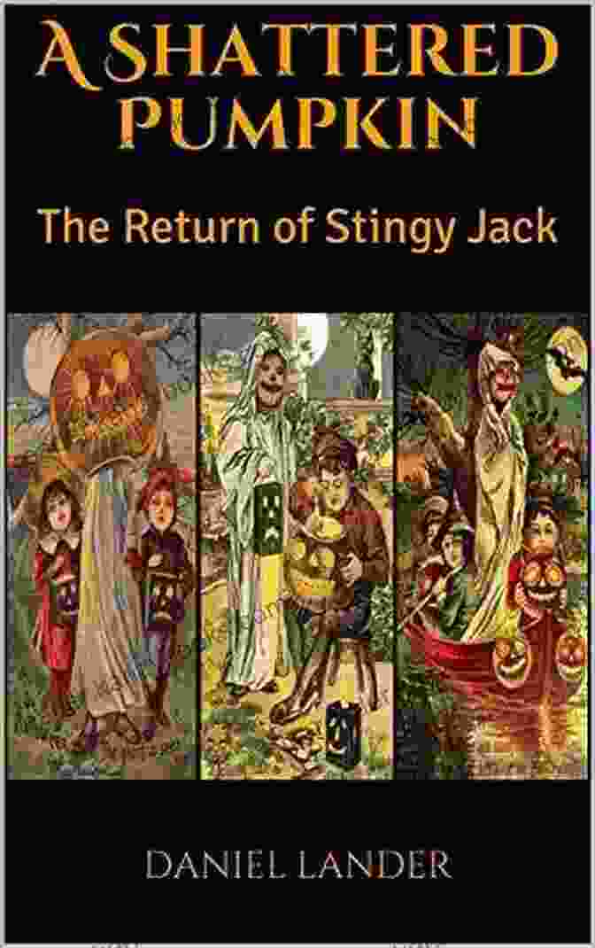 Shattered Pumpkin: The Return Of Stingy Jack Book Cover A Shattered Pumpkin: The Return Of Stingy Jack