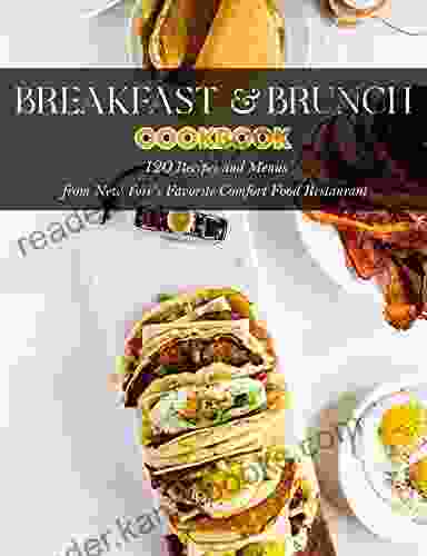 Breakfast Brunch CookBook: 120 Recipes And Menus From New York S Favorite Comfort Food Restaurant