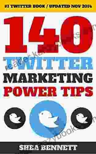 140 Twitter Marketing Power Tips: How To Get More Followers Generate Leads And Grow Your Business With Twitter