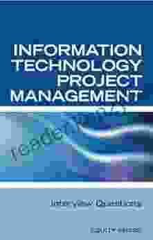 Information Technology Project Management Interview Questions: IT Project Management And Project Management Interview Questions Answers And Explanations