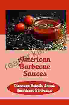 American Barbecue Sauces: Discover Details About American Barbecue