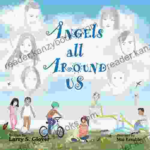 Angels All Around Us (The Kids Empowerment 6)