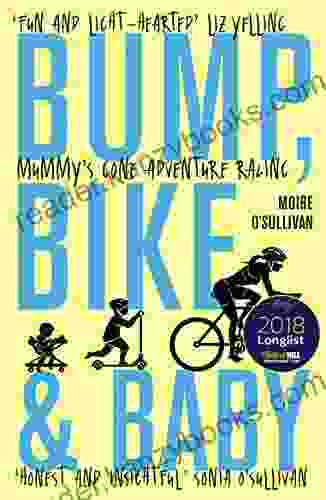 Bump Bike Baby: Mummy S Gone Adventure Racing