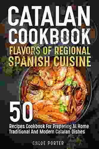 CATALAN COOKBOOK: FLAVORS OF REGIONAL SPANISH CUISINE