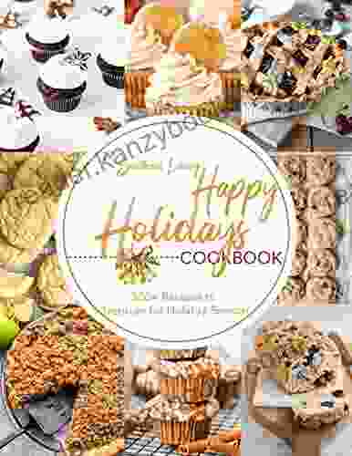 The Southern Living Happy Holidays Cookbook With 300+Recipes To Treasure For Holiday Season