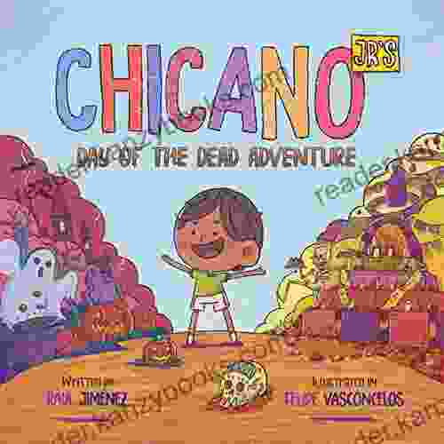 Chicano Jr S Day Of The Dead Adventure (Chicano Junior 2)