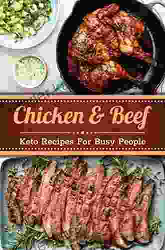 Chicken Beef: Keto Recipes For Busy People