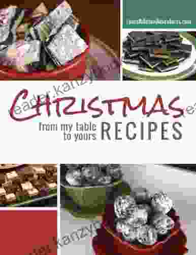 Christmas Recipes From My Table To Yours