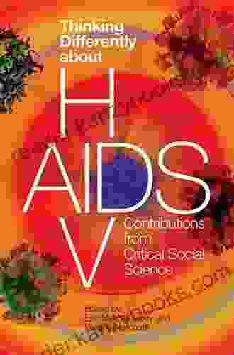 Thinking Differently About HIV/AIDS: Contributions From Critical Social Science