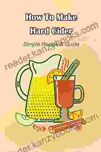 How To Make Hard Cider: Simple Recipe Guide