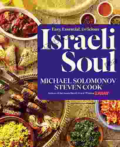 Israeli Soul: Easy Essential Delicious