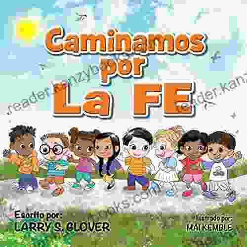 Caminamos Por La FE Larry S Glover