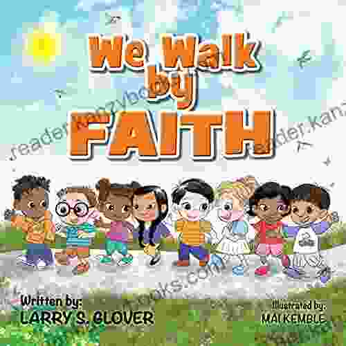 We Walk By Faith (The Kids Empowerment 9)