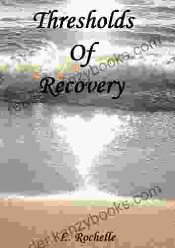 Thresholds Of Recovery L Rochelle