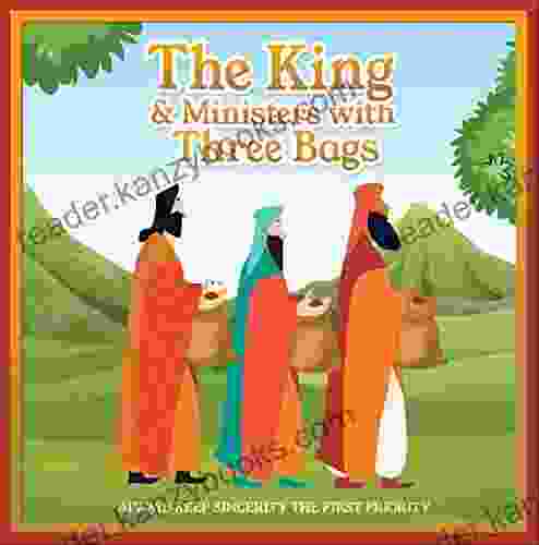 The King Ministers With Three Bags