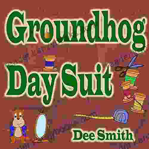 Groundhog Day Suit: Rhyming Groundhog Day Picture for kids about a Groundhog preparing for Groundhog Day with a new Suit