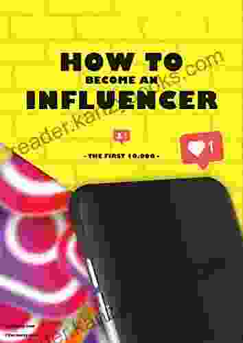 How To Become An Influencer: Part 1 The First 10 000