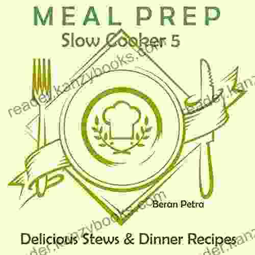 Meal Prep Slow Cooker 5: Delicious Stews Dinner Recipes