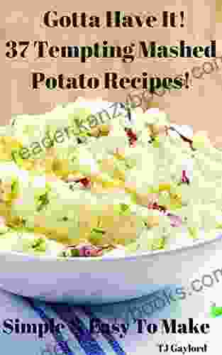 Gotta Have It Simple Easy To Make 37 Tempting Mashed Potato Recipes