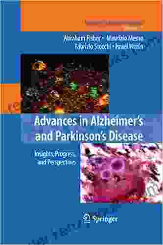 Advances In Alzheimer S And Parkinson S Disease: Insights Progress And Perspectives (Advances In Behavioral Biology 57)