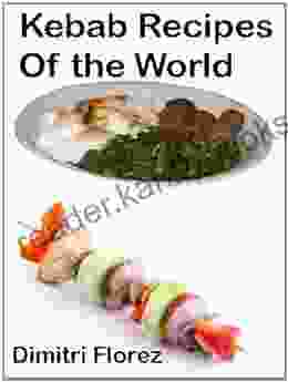 Kebab Recipes of the World: Kebabs are the ultimate BBQ food and here we have the best world kebab recipe from chicken kebab recipe to shish kebab recipe