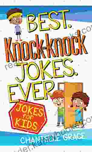 Best Knock Knock Jokes Ever: Jokes For Kids (Joke Books)