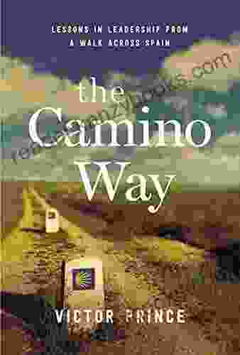 The Camino Way: Lessons in Leadership from a Walk Across Spain