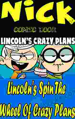 NickRewind comic: Lincoln s Spin The Wheel Of Crazy Plans