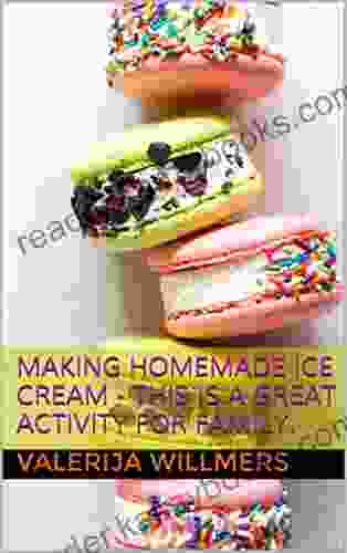 Making Homemade Ice Cream This Is A Great Activity For Family