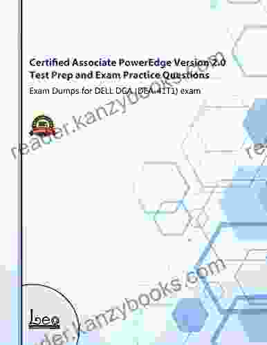 Certified Associate PowerEdge Version 2 0 Test Prep And Exam Practice Questions: Exam Dumps For DELL DCA (DEA 41T1) Exam