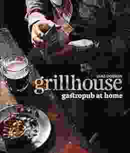 Grillhouse: Gastropub at Home Ross Dobson