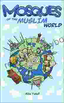 Mosques Of The Muslim World (Mosques Of The Muslim World Bundle 1)