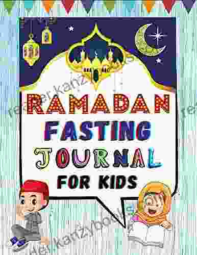 Ramadan Fasting Journal For Kids: A Picture That includes Great Health Information About Fasting and its Benefits to Train and Motivate Children to Implement (Perfect Size) 8 5 x11 Inch