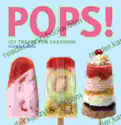 Pops : Icy Treats For Everyone