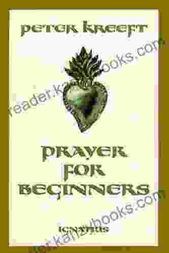 Prayer For Beginners Peter Kreeft