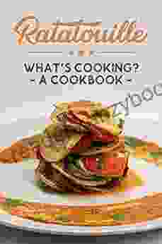 Ratatouille: What S Cooking? A Cookbook