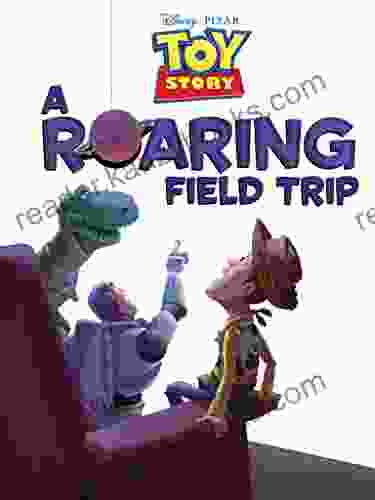 Toy Story: A Roaring Field Trip (Disney Short Story eBook)