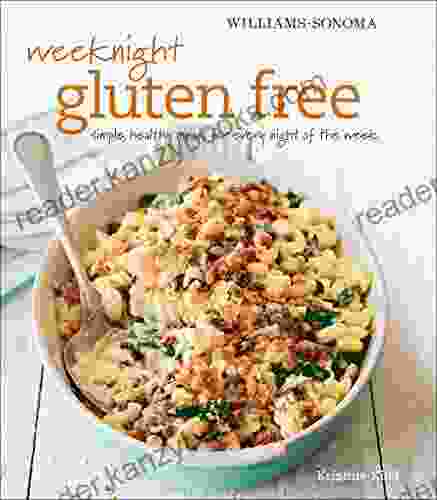 Weeknight Gluten Free: Simple Healthy Meals For Every Night Of The Week (Williams Sonoma)