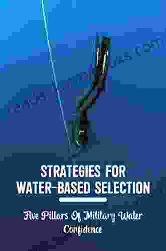 Strategies For Water Based Selection: Five Pillars Of Military Water Confidence