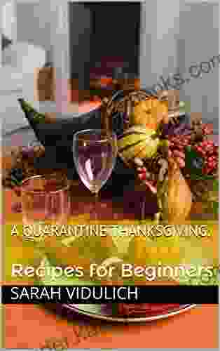 A Quarantine Thanksgiving:: Recipes For Beginners