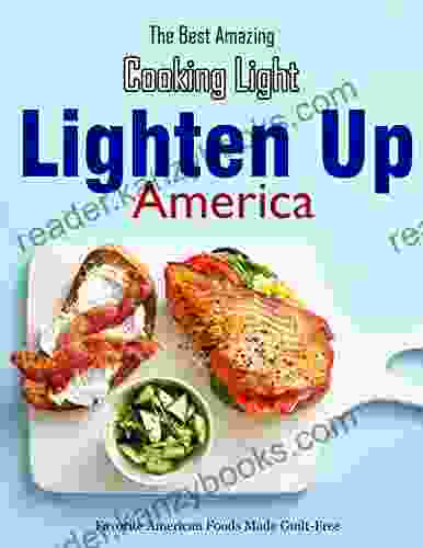 The Best Amazing Cooking Light Lighten Up: Favorite American Foods Made Guilt Free