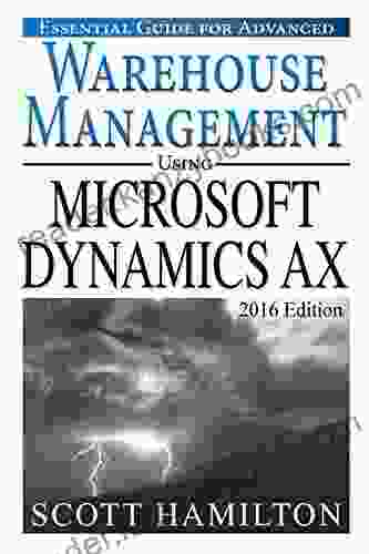 Essential Guide for Advanced Warehouse Management using Microsoft Dynamics AX: 2024 Edition (Essential Guides for Microsoft Dynamics AX 4)