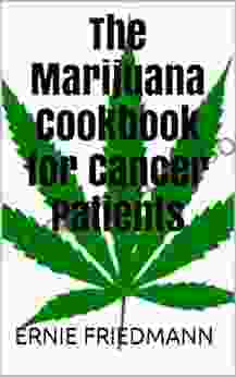 The Marijuana Cookbook For Cancer Patients