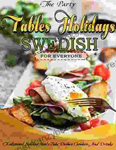 The Party Tables Holidays Swedish For Everyone : Traditional Holiday Meals Side Dishes Candies And Drinks